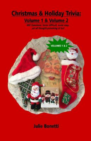 Könyv Christmas & Holiday Trivia - Volume 1 & Volume 2 Julie Bonetti