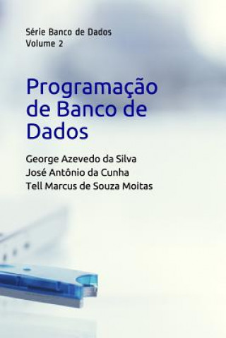 Knjiga Programaç?o de Banco de Dados: Conteúdo Didático Jose Antonio Da Cunha