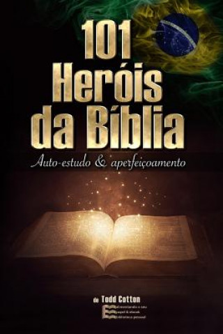 Carte 101 Heróis Da Bíblia - Auto-Estudo & Aperfeiçoamento: Brasil Todd Cotton