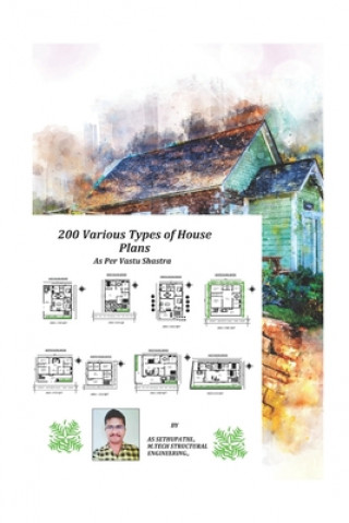 Knjiga 200 various types of House plans: As per Vastu Shastra As Sethu Pathi