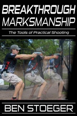 Książka Breakthrough Marksmanship: The Tools of Practical Shooting Jenny Cook