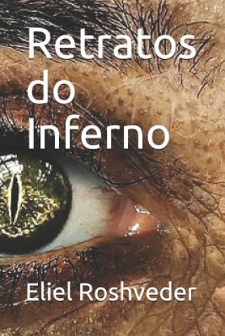 Livro Retratos Do Inferno Eliel Roshveder