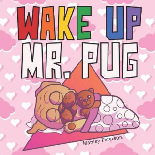 Buch Wake Up Mr. Pug Manley Peterson