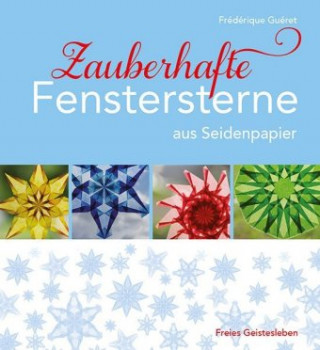 Book Zauberhafte Fenstersterne aus Seidenpapier Frédérique Guéret