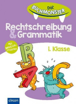 Kniha Die Buchmonster Rechtschreibung & Grammatik, 1. Klasse Svenja Ernsten
