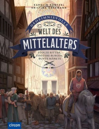 Kniha Geheimnisvolle Welt des Mittelalters Karolin Küntzel