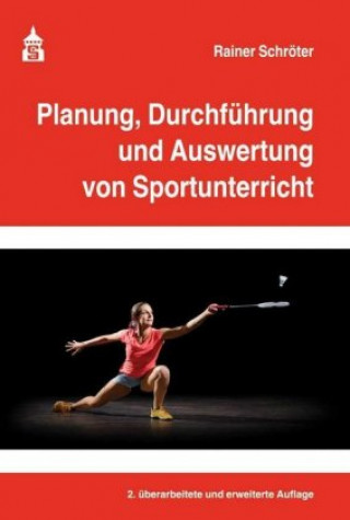 Buch Planung, Durchführung und Auswertung von Sportunterricht Rainer Schröter