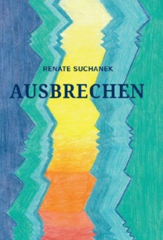 Book AUSBRECHEN Renate Suchanek