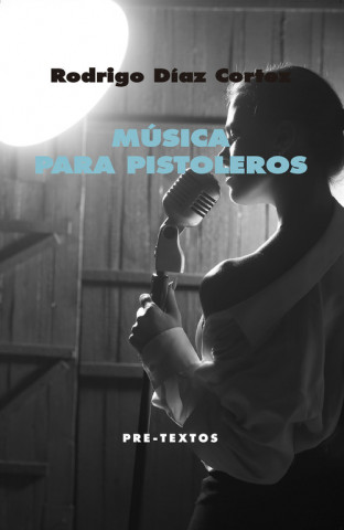 Kniha MÚSICA PARA PISTOLEROS RODRIGO DIAZ CORTES