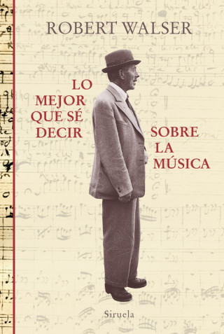 Buch LO MEJOR QUE SE DECIR SOBRE LA MÚSICA ROBERT WALSER