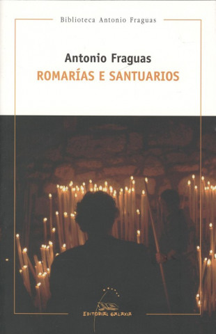 Kniha ROMARÍAS E SANTUARIOS ANTONIO FRAGUAS
