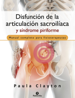 Kniha DISFUNCIÓN DE LA ARTICULACIÓN SACROILÍACA Y SÍNDROME PIRIFORME PAULA CLAYTON