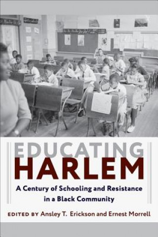 Kniha Educating Harlem Ansley T. Erickson
