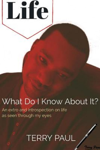 Carte Life: What Do I Know About It? Mr Terry Paul