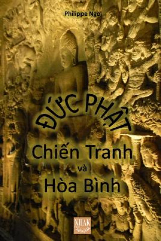 Kniha Duc Phat - Chien Tranh va Hoa Binh Philippe NGO
