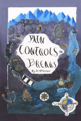 Kniha Pain Controls the Breaks: Special Edition L.E. McPherson
