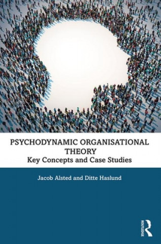 Kniha Psychodynamic Organisational Theory Jacob Alsted