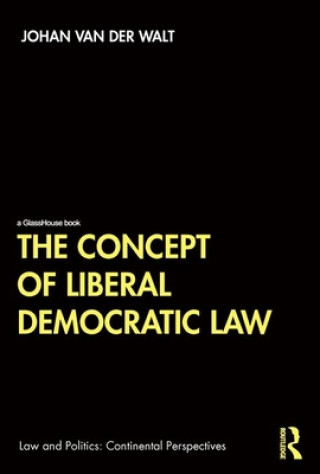 Kniha Concept of Liberal Democratic Law Johan Van Der Walt