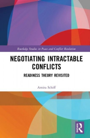 Kniha Negotiating Intractable Conflicts Amira Schiff