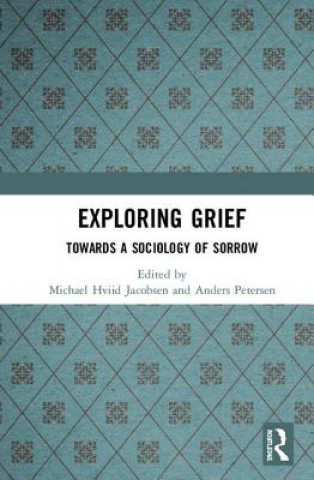 Knjiga Exploring Grief Michael Hviid Jacobsen
