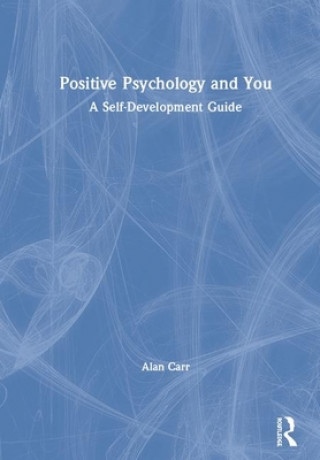 Könyv Positive Psychology and You Alan Carr