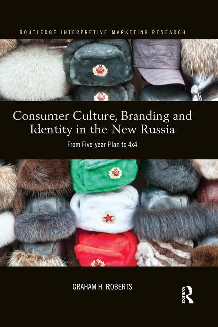 Carte Consumer Culture, Branding and Identity in the New Russia ROBERTS
