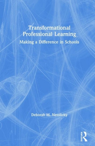 Könyv Transformational Professional Learning Deborah M. Netolicky