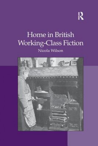 Knjiga Home in British Working-Class Fiction WILSON