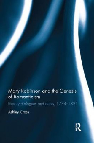 Książka Mary Robinson and the Genesis of Romanticism CROSS