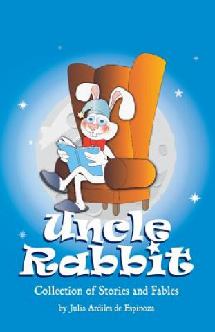 Knjiga Uncle Rabbit Ardiles de Espinoza Julia Ardiles de Espinoza