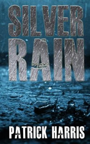 Knjiga Silver Rain Patrick Harris