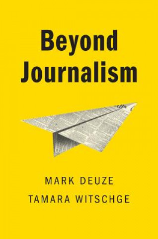 Kniha Beyond Journalism Mark Deuze