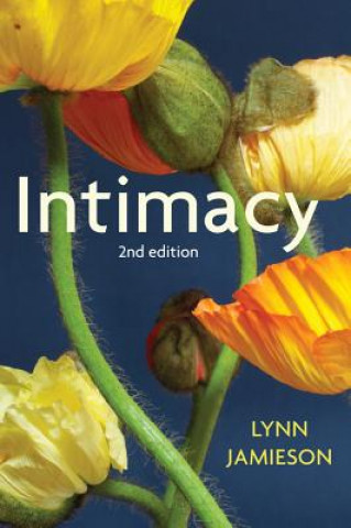 Knjiga Intimacy: Personal Relationships in Modern Societi es Lynn Jamieson