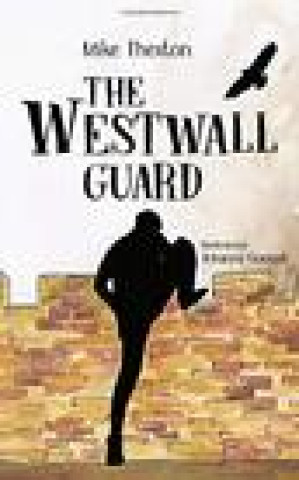 Knjiga Westwall Guard Mike Thexton