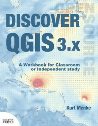 Kniha Discover QGIS 3.x Menke Kurt Menke