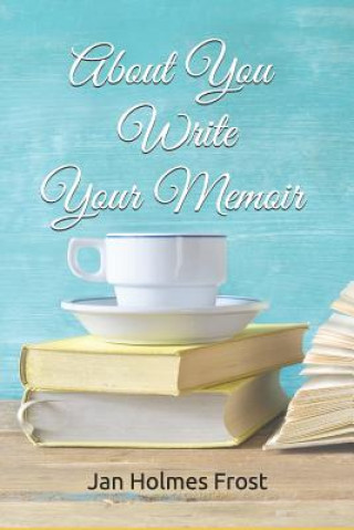 Knjiga About You - Your Memoir Jan Holmes Frost