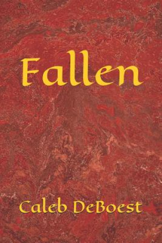 Knjiga Fallen Caleb J M Deboest