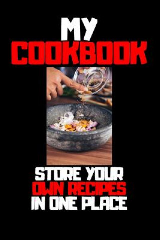 Buch My Cookbook: Store Your Own Recipes in One Place Ehj Finance