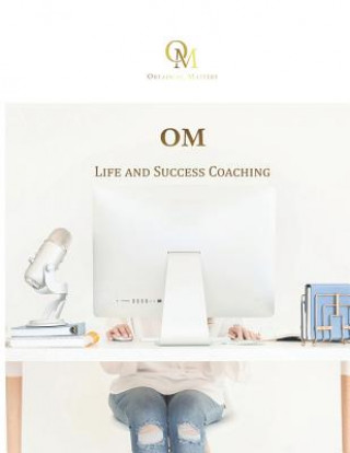 Könyv OM Life and Success Coaching Maritsa Yzaguirre-Kelley