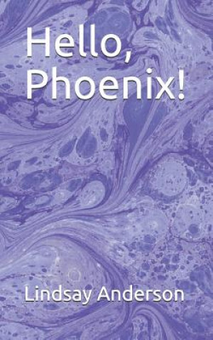Knjiga Hello, Phoenix! Anderson