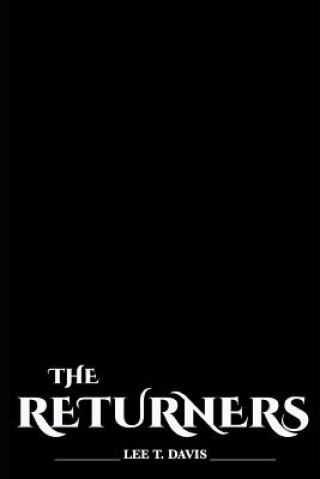 Knjiga The Returners Lee T Davis