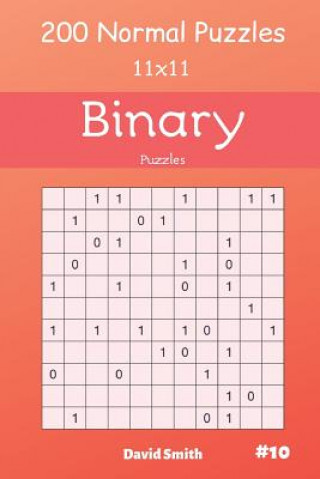 Könyv Binary Puzzles - 200 Normal Puzzles 11x11 Vol.10 David Smith