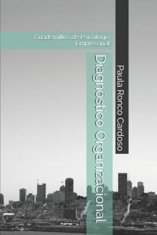 Kniha Diagnóstico Organizacional: Cuadernillos de Psicología Empresarial Paula Ronco Cardoso