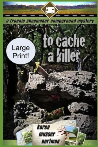 Knjiga To Cache a Killer Karen Musser Nortman