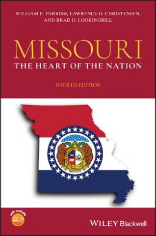 Kniha Missouri - The Heart of the Nation 4e William E. Parrish
