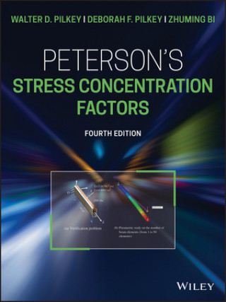 Kniha Peterson's Stress Concentration Factors, Fourth Edition Zhuming Bi