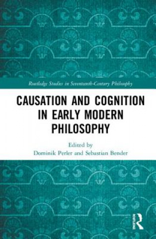 Könyv Causation and Cognition in Early Modern Philosophy 