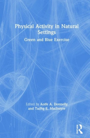 Buch Physical Activity in Natural Settings Aoife A. Donnelly