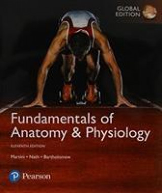 Kniha Fundamentals of Anatomy & Physiology, Global Edition + Mastering A&P with Pearson eText Frederic H. Martini