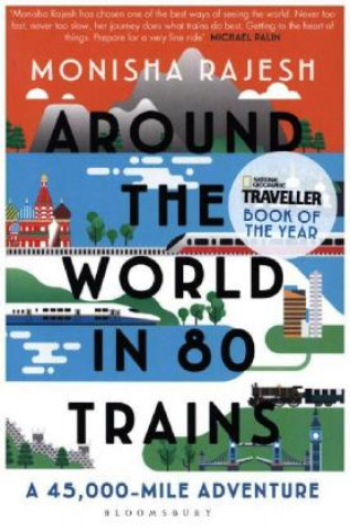 Könyv Around the World in 80 Trains Monisha Rajesh